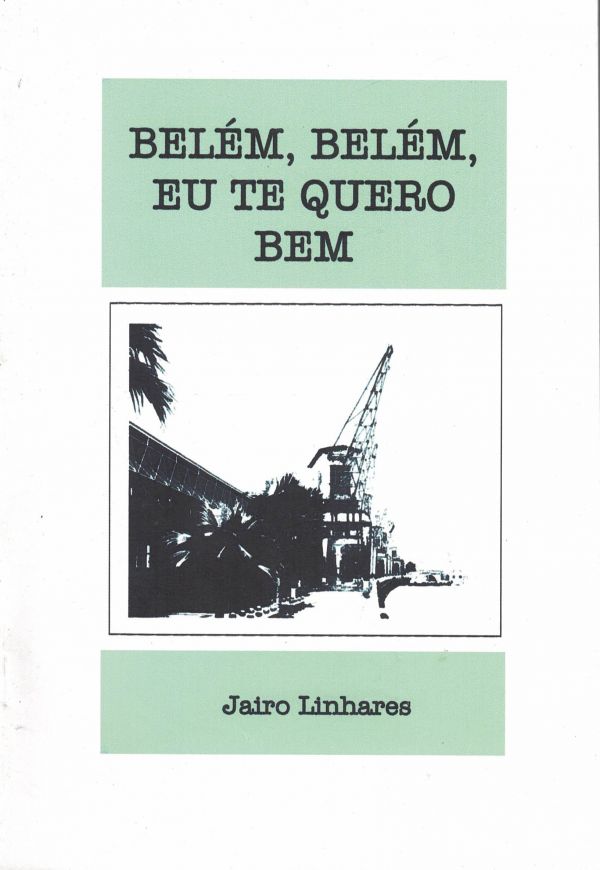 Belém, Belém, Eu te quero bem